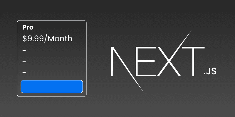 Why Next.js Is Perfect for Building and Monetizing SaaS